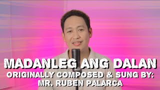 MADANLEG ANG DALAN by Ruben Palarca  Cover by EMS [upl. by Eanahs]