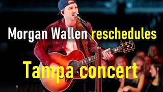 Morgan Wallen Reschedules Tampa Concert Due to Sickness New Date Announced [upl. by Aicirtal]