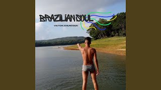 Brazilian Soul [upl. by Novonod279]