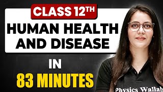 HUMAN HEALTH AND DISEASE in 83 Minutes Biology Chapter 8  Full Chapter Revision Class 12th [upl. by Ettie]