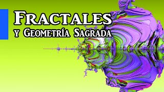 Fractales y Geometría Sagrada [upl. by Iorgos513]