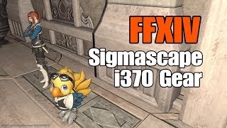 FFXIV All i370 Sigmascape Savage Gear [upl. by Bremser45]