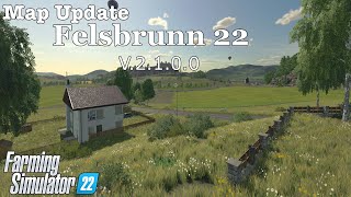 Map Update  Felsbrunn 22  V2100  Farming Simulator 22 [upl. by Virgil]