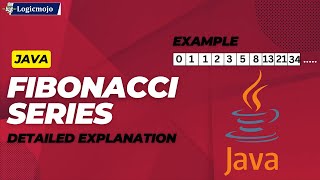 Fibonacci Series in Java  Detailed Explanation with Code  Logicmojo DSA 🌟🔢 [upl. by Cunningham]