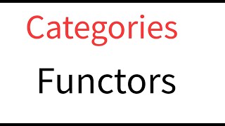 Categories 2 Functors [upl. by Rodrick]