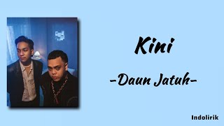 Kini  Daun Jatuh  Lirik Lagu [upl. by Avelin546]