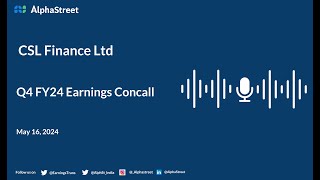 CSL Finance Ltd Q4 FY202324 Earnings Conference Call [upl. by Tniassuot]