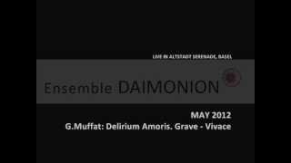 ENSEMBLE DAIMONION G Muffat Concerto Delirirum Amoris GraveVivace [upl. by Aronle]