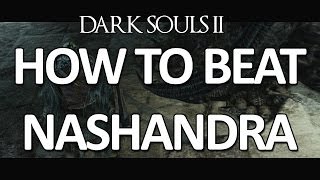 Dark Souls II  Nashandra  Throne WatcherDefender Easy Kill [upl. by Yromem67]