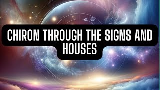 Chiron Through the Signs and Houses chiron zodiacsigns astrology astrologyguide healing [upl. by Nara74]