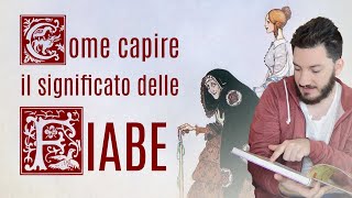 Come capire LE FIABE e il loro significato [upl. by Ahtrim]