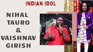 Exclusive Interview With Nihal Tauro And Vaishnav Girish From Indian Idol Season 12 [upl. by Corly]