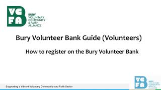 Bury VCFA How to Register on the Bury Volunteer Bank [upl. by Britteny]