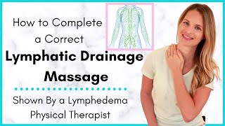 Lymphatic Drainage Massage by a Lymphedema Physical Therapist Why its Important amp How to Do it [upl. by Aenat]