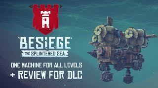 All Levels Beaten with One Machine  Review  Where have I been Besiege DLC [upl. by Freddy]