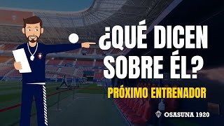 ¿Qué dicen de él  Próximo entrenador de Osasuna [upl. by Aerahs]