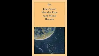 Von der Erde zum Mond Hörbuch von Jules Verne [upl. by Iharas]