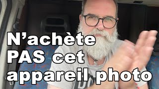 Nachète PAS cet appareil photo   EN FRANÇAIS [upl. by Grete]