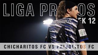 Liga Primos Week 12  CHICHARITOS FC vs FRIJOLITOS FC [upl. by Swerdna]