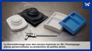 Le thermoformage avec des moules imprimés en 3D [upl. by Lori]