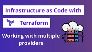 Working with multiple providers in Terraform  Terraform 7 [upl. by Nauq]