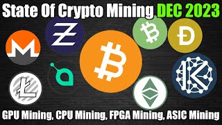 Current State Of Crypto Mining DEC 2023  GPUs CPUs ASICs FPGA [upl. by Minni]