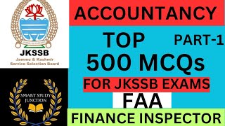 ACCOUNTANCY  TOP 500 MCQs  JKSSB  FAA  Finance Inspector  PART1  SSJ [upl. by Natasha]