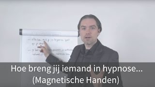 Hypnose leren Hoe breng jij iemand in hypnoseMagnetische Handen [upl. by Mcintyre]