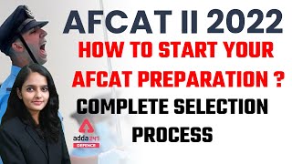 AFCAT 2 2022  How to Start your AFCAT Preparation  Complete Selection Process [upl. by Schuler]