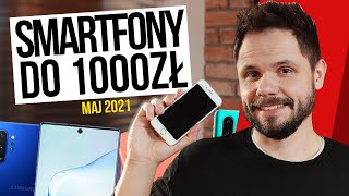 TOP 5 najlepszych smartfonów do 1000zł  MAJ 2021 [upl. by Coats]