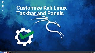 Customize Kali Linux Taskbar and Panels [upl. by Remington]