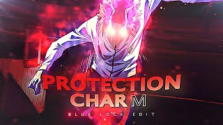 Blue Lock S2 EDIT🔥  quotProtection Charmquot EDITAMV [upl. by Dickerson]