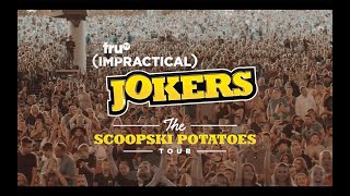 Impractical Jokers quotThe Scoopski Potatoes Tourquot [upl. by Lilybel]