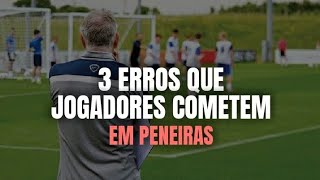 3 ERROS QUE JOGADORES COMETEM EM PENEIRAS  Peneiras de Futebol  RumoAoPro [upl. by Allene]