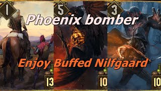 Gwent  1113  Phoenix Bomber  Enjoy Buffed Nilfgaard [upl. by Younglove376]