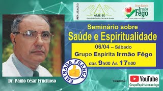 Seminário sobre Saúde e Espiritualidade  2º dia  Parte I [upl. by Rayburn407]