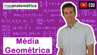 Matemática Básica  Aula 33  Média Geométrica [upl. by Mutz476]