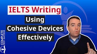 Using Cohesive Devices Effectively in IELTS Writing [upl. by Hannis]