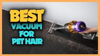 TOP 5 Best Vacuums For Pet Hair  Best Pet Hair Vacuum Review 2023 [upl. by Devina]