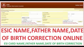 ESIC NAMEFATHER NAMEDATE OF BIRTH CORRECTION ONLINE 2024 uan esic esi ESICCORRECTION [upl. by Nahpets]