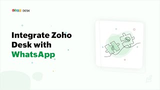 How to integrate a WhatsApp channel with Zoho Desk for your business [upl. by Elijah]