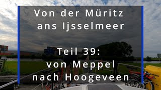 Von Meppel durch die Hoogeveense Vaart nach Hoogeveen Müritz zum Ijsselmeer Teil 39 [upl. by Cedell]