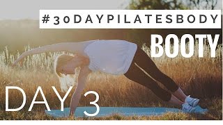 30 Day Pilates Body Challenge Day 3  Booty [upl. by Beilul]