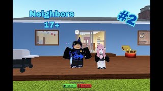 Roblox Neighbors 17 2  I GOT RIZZ NO ALRIGHT [upl. by Sigfried]