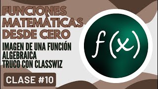 Clase 10  FUNCIONES DESDE CERO  Cálculo de Imagen  Truco CASIO Classwiz  CURSO GRATIS 😉✌ [upl. by Janna]