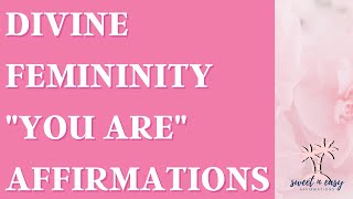 Divine Femininity quotYou Arequot Affirmations [upl. by Bolitho322]