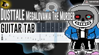 Undertale AU DustTale Megalovania  The Murder Guitar Tutorial Tab [upl. by Nikoletta]