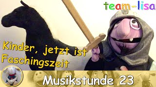 Musikstunde 23  Kinder jetzt ist Faschingszeit  Grundschule Fasching Karneval Kinderlieder – Witz [upl. by Arnaud]