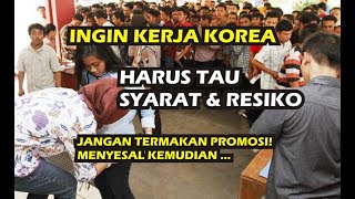 SYARAT amp RESIKO BEKERJA KE KOREA JALUR G TO G [upl. by Donahoe]