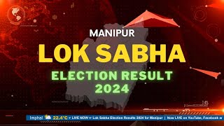 Manipur Lok Sabha Election Results 2024 [upl. by Marin]